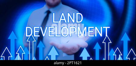 Inspiration zeigt Zeichen Landentwicklung, konzeptuelle Foto Prozess des Erwerbs von Land für den Bau von Infrastrukturen Stockfoto