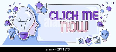 Schild mit Anzeige von Click Me Now, Business Concept Internet Helpdesk Drücken Sie die Taste Online-Symbol Nertwork Stockfoto