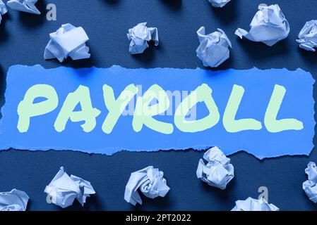 Schreiben mit Text Payroll, Business zeigt die Summe aller Vergütungen an, die das Unternehmen an seine Mitarbeiter zahlen muss Stockfoto