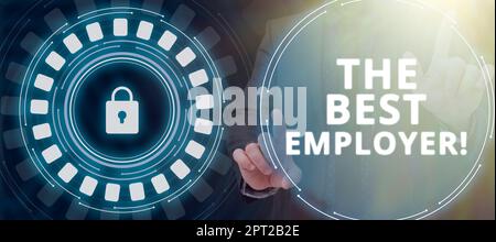 Schild mit der Aufschrift „The Best Employer“ (der beste Arbeitgeber), „Created a friendly workplace“ (Schaffung eines freundlichen Arbeitsumfelds), „Feel Hear“ Stockfoto