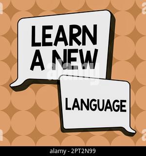 Textzeichen mit dem Hinweis Neue Sprache lernen, Konzept bedeutet Lernwörter, die nicht die Muttersprache der Muttersprache sind Stockfoto