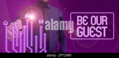 Handschriftlicher Text Be our Guest, Word for you are Welcome to stay with US Invitation Hospitality Stockfoto