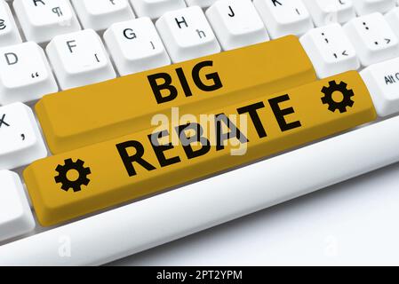 Handgeschriebenes Schild „Big Rebate, Business Approach“ – riesige Prämien, die Sie erhalten können, wenn Sie sich für eine Sonderaktion engagieren Stockfoto