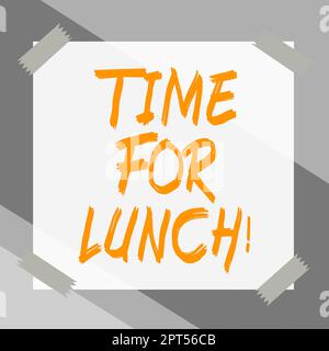 Text zeigt Inspiration Zeit für das Mittagessen, Business Showcase Moment für eine Mahlzeit Pause von der Arbeit Entspannen Essen Trinken Ausruhen Stockfoto