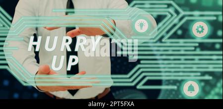 Konzeptuelle Bildunterschrift beeilen Sie sich, Wort geschrieben über jemanden zu bitten, eine Arbeit sehr schnell zu tun lassen gehen ermutigen Stockfoto