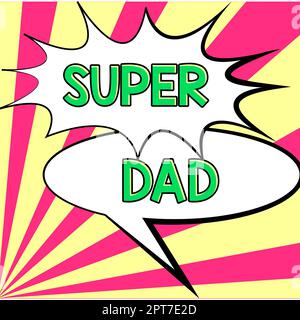 Das Textzeichen zeigt Super Dad, Business Showcase Children Idol und Super Hero als Inspiration Stockfoto