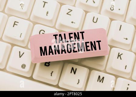 Handgeschriebenes Schild Talent Management Anwerbung und Bindung talentierter Mitarbeiter, Geschäftsvorstellung Anwerbung und Bindung talentierter Mitarbeiter Stockfoto