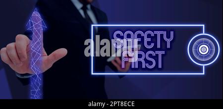 Konzeptionelle Darstellung Sicherheit zuerst, Geschäftsvorstellung Vermeiden Sie unnötige Risiken sicher leben Vorsicht walten lassen Stockfoto
