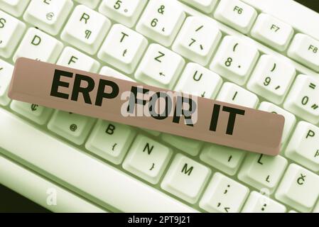 Handschriftliches Schild ERP for IT, Geschäftsübersicht Ressourcenplanungssoftware für integrierte Anwendungen Stockfoto
