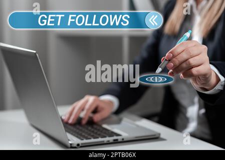 Textschild mit get Follows, Business Concept Person, die Kopien imitiert oder als Modell ideale Person nimmt Stockfoto