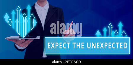 Text zeigt Inspiration Erwarten Sie das unerwartete, Business Showcase alles kann passieren Betrachten Sie alle möglichen Ereignisse Stockfoto