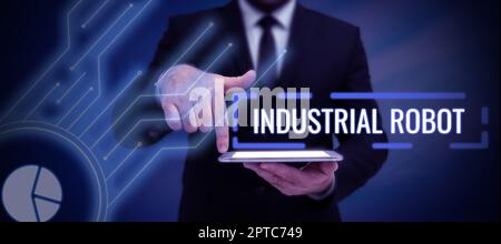 Handgeschriebenes Schild Industrieroboter, Unternehmen zeigen die Anwendung besserer Lösungen, die neue Anforderungen erfüllen Stockfoto