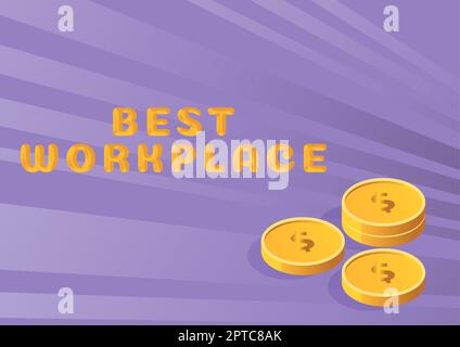 Schreiben Text „Best Workplace“, Internet-Konzept zur Sensibilisierung Aufbau und Förderung des Unternehmens Münzen symbolisieren zukünftige Finanzpl Stockfoto