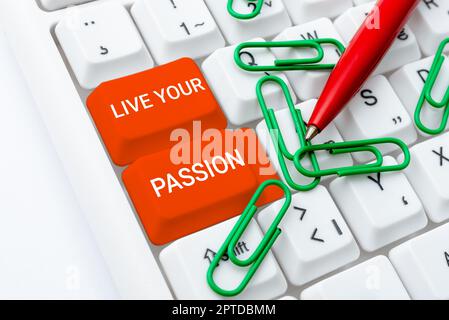Konzeptuelle Darstellung Leben Sie Ihre PassionWenden Sie etwas, das Sie lieben, dass Sie keinen Job betrachten, Wort geschrieben über etwas tun, das Sie lieben, dass Sie nicht tun Stockfoto
