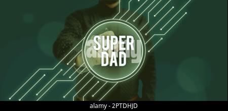 Inspiration zeigt das Schild Super Dad, Internet Concept Children Idol und Super Hero eine Inspiration, auf die man achten kann Stockfoto