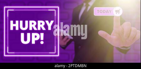 Konzeptionelle Bildunterschrift Beeilen Sie sich, Geschäftsidee jemand zu bitten, eine Arbeit sehr schnell zu erledigen, lässt Sie ermutigen Stockfoto