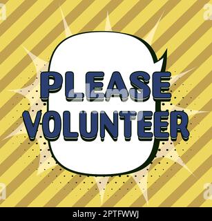 Schreiben Anzeige Text Bitte Freiwilliger, Internet-Konzept handeln höflich zu bitten, sich zu engagieren oder sich in Angelegenheiten Stockfoto