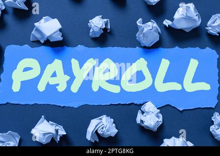 Schreiben mit Text Payroll, Business zeigt die Summe aller Vergütungen an, die das Unternehmen an seine Mitarbeiter zahlen muss Stockfoto