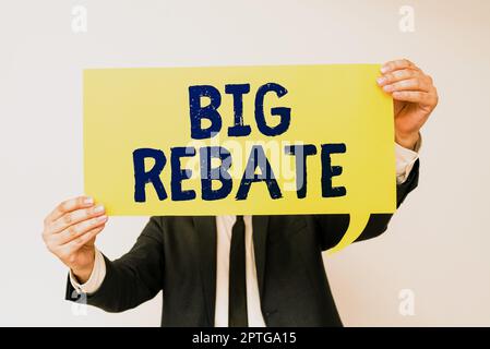 Handgeschriebenes Schild „Big Rebate“, „Conceptual Photo“ riesige Belohnungen, die Sie erhalten können, wenn Sie sich für eine Sonderaktion engagieren Stockfoto