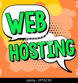 Schild mit Webhosting, Business Approach Business, das den Zugriff auf einen Server ermöglicht, um Daten auf einer Website zu speichern Stockfoto