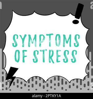 Inspiration zeigt Zeichen Symptome von Stress, Konzept Bedeutung als Symptom oder Zeichen vor allem von etwas unerwünschtem Stockfoto
