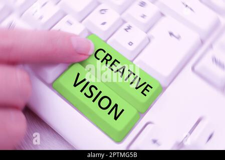 Handgeschriebenes Schild Creative Vision, Geschäftsüberblick Prozess der gezielten Erzeugung visueller Bilder Stockfoto