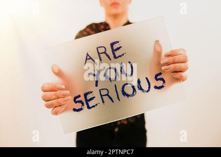 Handgeschriebenes Schild bist du Seriousquestion, das begriffliche Foto muss ein Witz sein Unglauben ist es wirklich Stockfoto