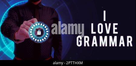 Konzeptionelle Darstellung I Love Grammar, Wort für Akt der Bewunderung System und Struktur der Sprache Stockfoto