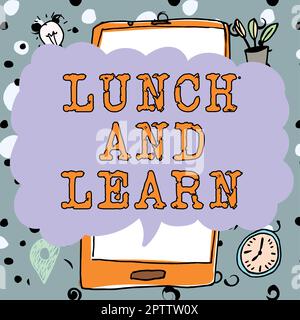 Handschriftlicher Text „Lunch and Learn“, Wort für „Have Meal“ und Studienmotivation für Lernunterricht „Ess“ Stockfoto