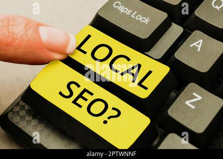 Inspiration zeigt Zeichen Local Seo, Konzeptfoto unglaublich effektive Möglichkeit, Ihr Near Business online zu vermarkten Stockfoto