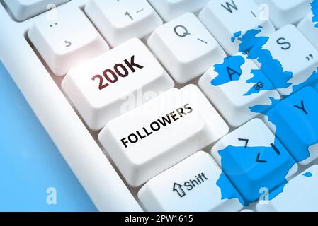 Handschriftliches Schild 200K Follower, Geschäftsansatz Anzahl der Personen, die jemandem folgen Stockfoto