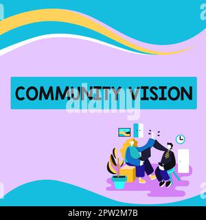 Schild mit Gemeinschaftsvision, Geschäftsübersicht Nachbarschaftsvereinigung State Affiliation Alliance Unity Group Stockfoto