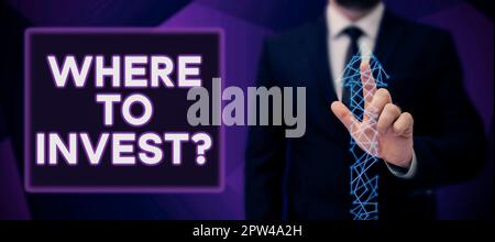 Textschild, das anzeigt, wo man investieren soll, Word für die Suche nach guten Geschäftsmöglichkeiten, um Einnahmen zu erzielen Stockfoto