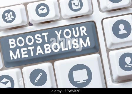 Textzeichen mit „Boost Your Metabolism“, Konzept, das bedeutet, dass die Aufschlüsselung der Kalorienaufnahme von Lebensmitteln beschleunigt wird Stockfoto