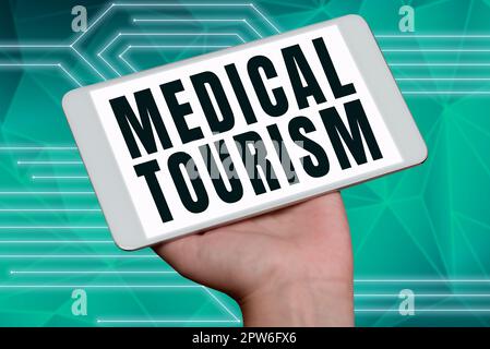 Textzeichen zeigt Medical Tourism, Business Concept Reisen außerhalb des Landes, um medizinische Versorgung zu erhalten Stockfoto