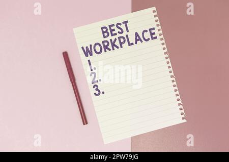 Konzeptunterschrift „Best Workplace“, Word für das ideale Unternehmen, um stressfrei mit hoher Vergütung zu arbeiten Stockfoto