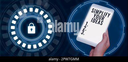 Konzeptionelle Anzeige Vereinfachen Sie Ihre Ideen, Internetkonzept machen Sie es einfach oder reduzieren Sie Dinge auf das Wesentliche Stockfoto