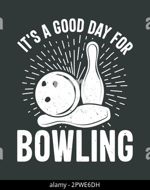 Es ist ein guter Tag für das Bowling-T-Shirt-Design Stock Vektor