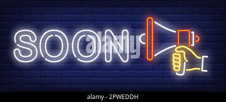 Bald Neontext mit Handlautsprecher Stock Vektor