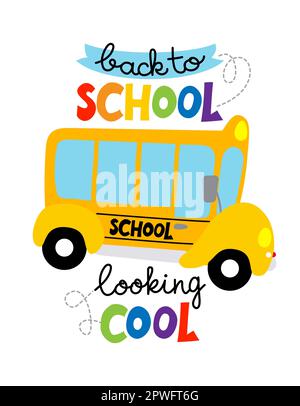 Zurück in die Schule, sieht cool aus - Typografie-Design mit lustigem Schulbus. Gut geeignet für Kleidung, Geschenksets, Fotos oder Motivationsposter. Willkommen zurück auf der sch Stock Vektor