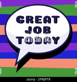 Schreiben mit Text Great Job Today, Word für „jemanden für etwas loben, das er sehr gut gemacht hat“ Stockfoto