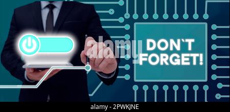 Textunterschrift präsentiert Don't Forget, Wort für jemanden bitten, die Verbindung mit anderen zu halten Stockfoto
