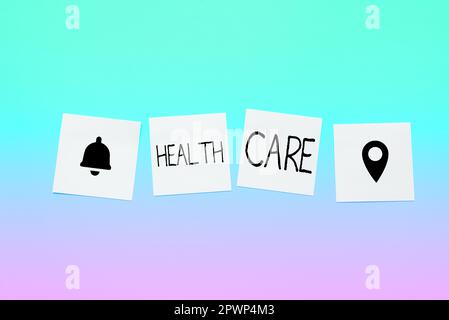 Textzeichen zeigt Health Care, Business Approach Medical Maintenance Verbesserung körperlicher psychischer Zustände Stockfoto