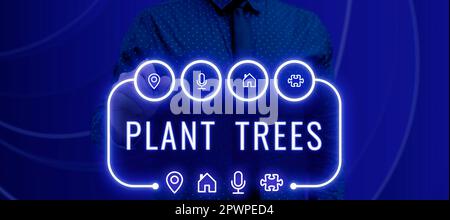 Schild mit Pflanzen Bäumen, Business Showcase Verfahren zum Pflanzen eines Baumes für den Landbau und die Forstwirtschaft Stockfoto