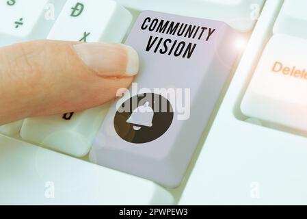 Handschriftliches Schild Community Vision, Word for Neighborhood Association State Affiliation Alliance Unity Group Stockfoto