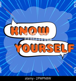 Schild mit der Aufschrift „Know Your Yourself“, Wort für „Find Your Understanding Strengths and Weaknesses Identity“ Stockfoto