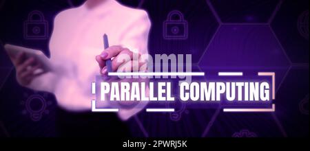 Handgeschriebenes Schild Parallel Computing, Internetkonzept Simultanberechnung mittels Software und Hardware Stockfoto