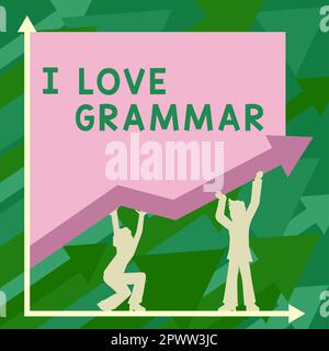 Textunterschrift Präsentation von I Love Grammar, Geschäftsüberblick über Bewunderungssystem und Sprachstruktur Stockfoto