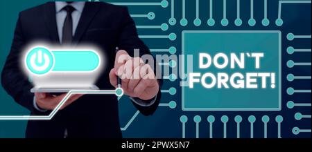 Textunterschrift präsentiert Don't Forget, Wort für jemanden bitten, die Verbindung mit anderen zu halten Stockfoto