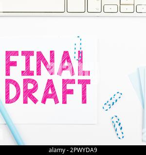 Inspiration zeigt das Schild „Final Draft“, Business präsentiert die endgültige Version von etwas nach viel Bearbeitung und Umschreiben Stockfoto